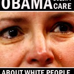 Get Over It: “Obama Doesn’t Care About White People”